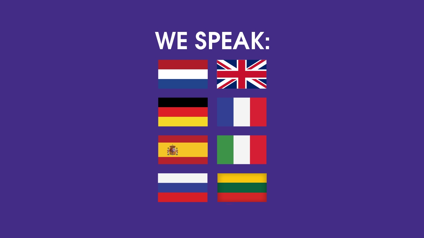 We speak your language!